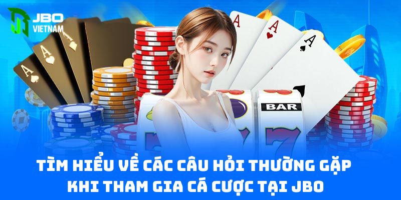 Câu hỏi thường gặp liên quan đến những phương thức thanh toán trên JBO