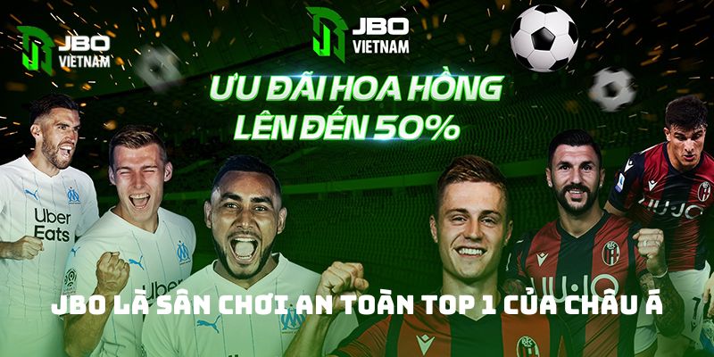 JBO là sân chơi an toàn top 1 của châu Á 