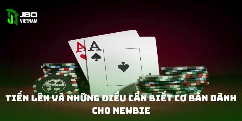 Tiến lên và những điều cần biết cơ bản dành cho newbie