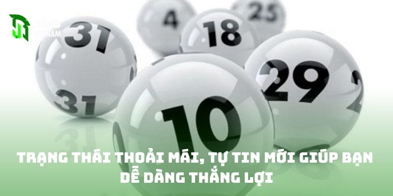 Trạng thái thoải mái, tự tin mới giúp bạn dễ dàng thắng lợi